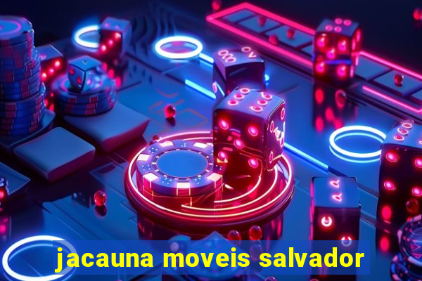 jacauna moveis salvador